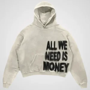 All We Need Is Money Hoodie
