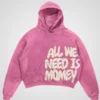 All We Need Is Money Hoodie