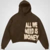 All We Need Is Money Hoodie