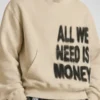 All We Need Is Money Hoodie